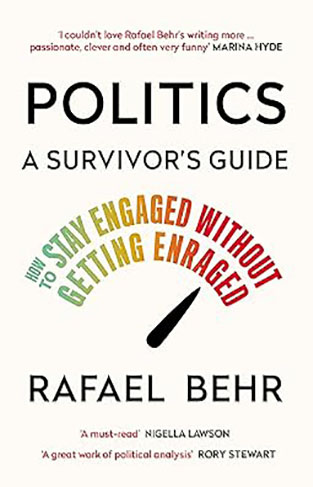 Politics - a Survivor's Guide - How to Stay Engaged Without Getting Enraged